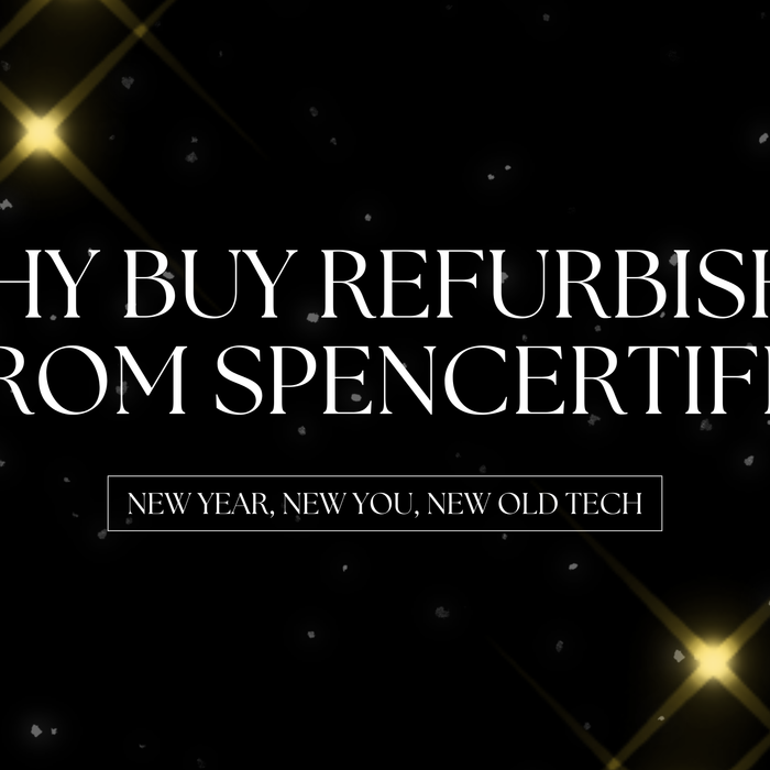 10 REASONS TO BUY REFURBISHED FROM SPENCERTIFIED