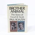 Brother Animal: The Story of Freud and Tausk by Paul Roazen Hardcover Book (1969)