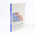 God's Federal Republic: Reconstructing Our Governing Symbol by Everett Paperback Book (1988)