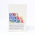 God's Federal Republic: Reconstructing Our Governing Symbol by Everett Paperback Book (1988)