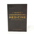 The Secrets of Underground Medicine by Dr. Richard Gerhauser, M.D. Paperback Book (2018)